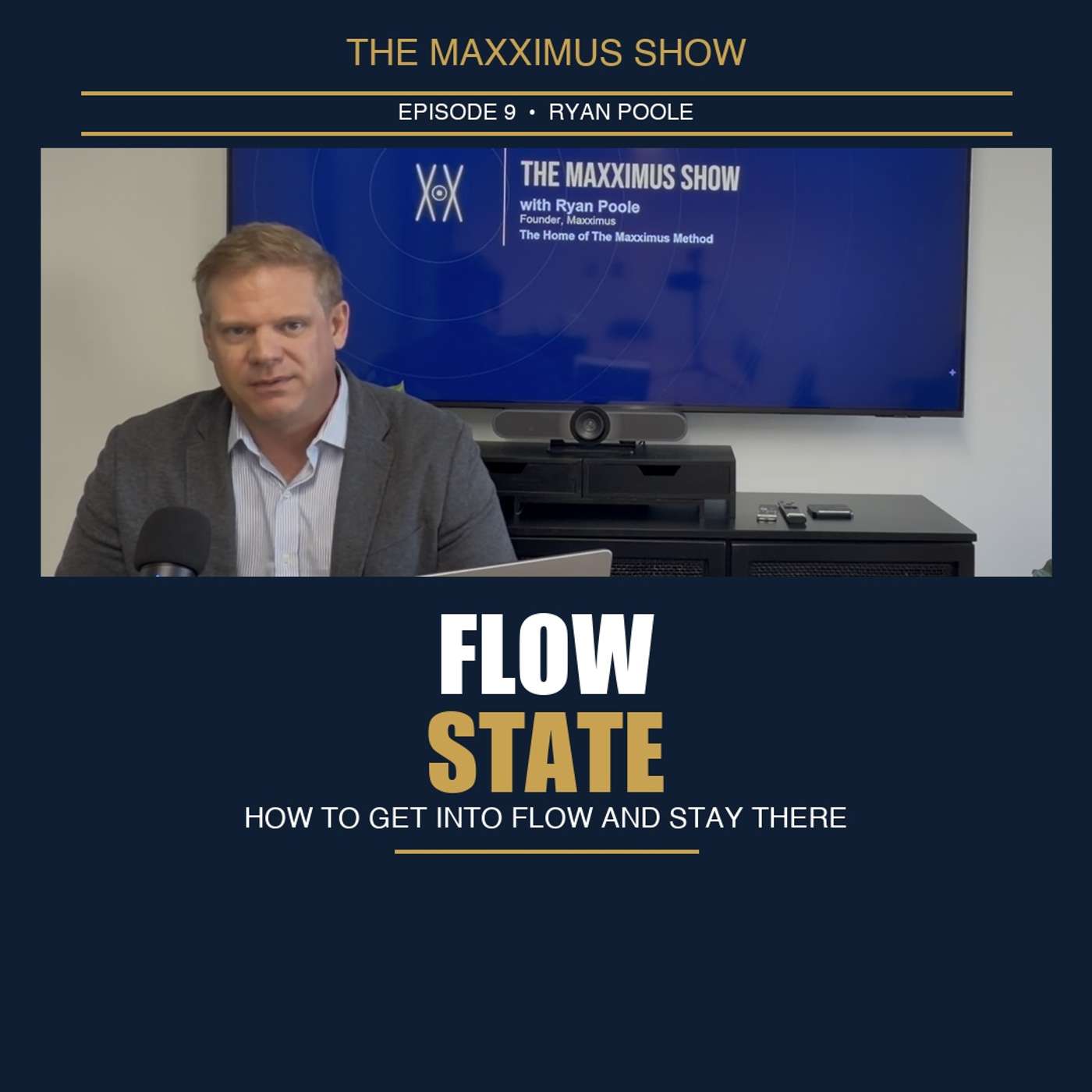 The Maxximus Show | Flow State: How to Get Into Flow and Stay There | Ep. 9 episode artwork