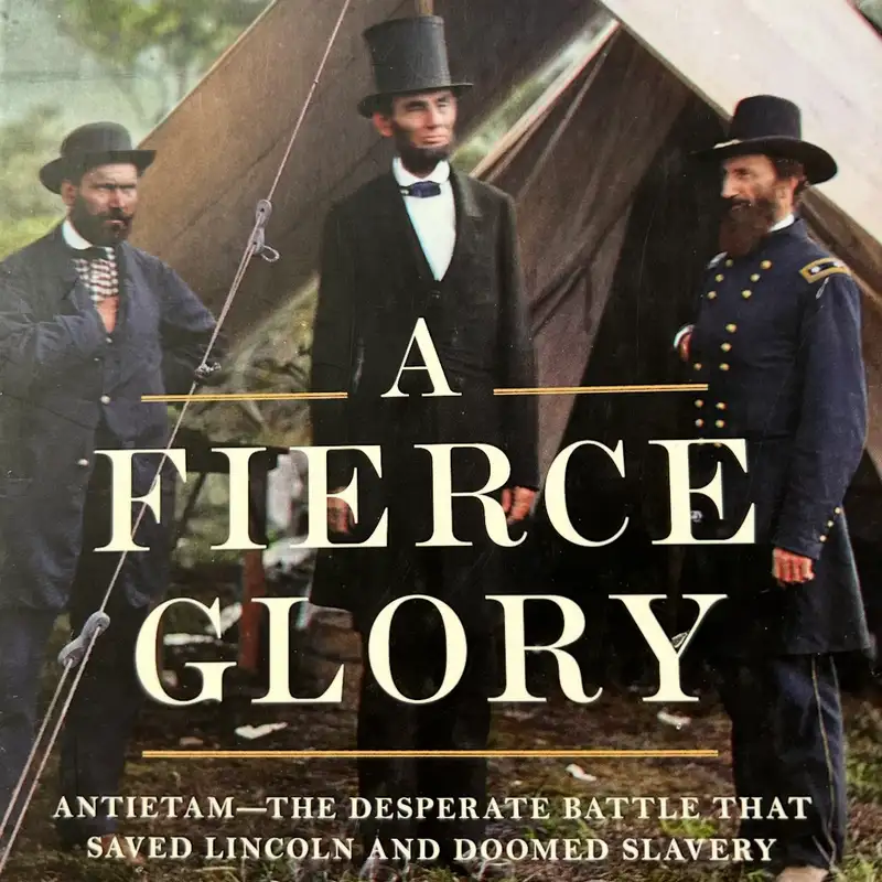 Antietam unearthed: Justin Martin on 'A Fierce Glory'