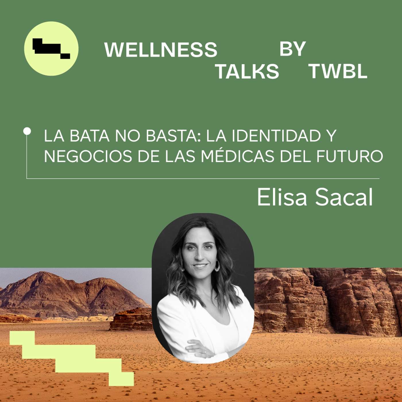 La bata no basta la identidad y negocios de las médicas del futuro | Elisa Sacal y Victor Saadia episode artwork
