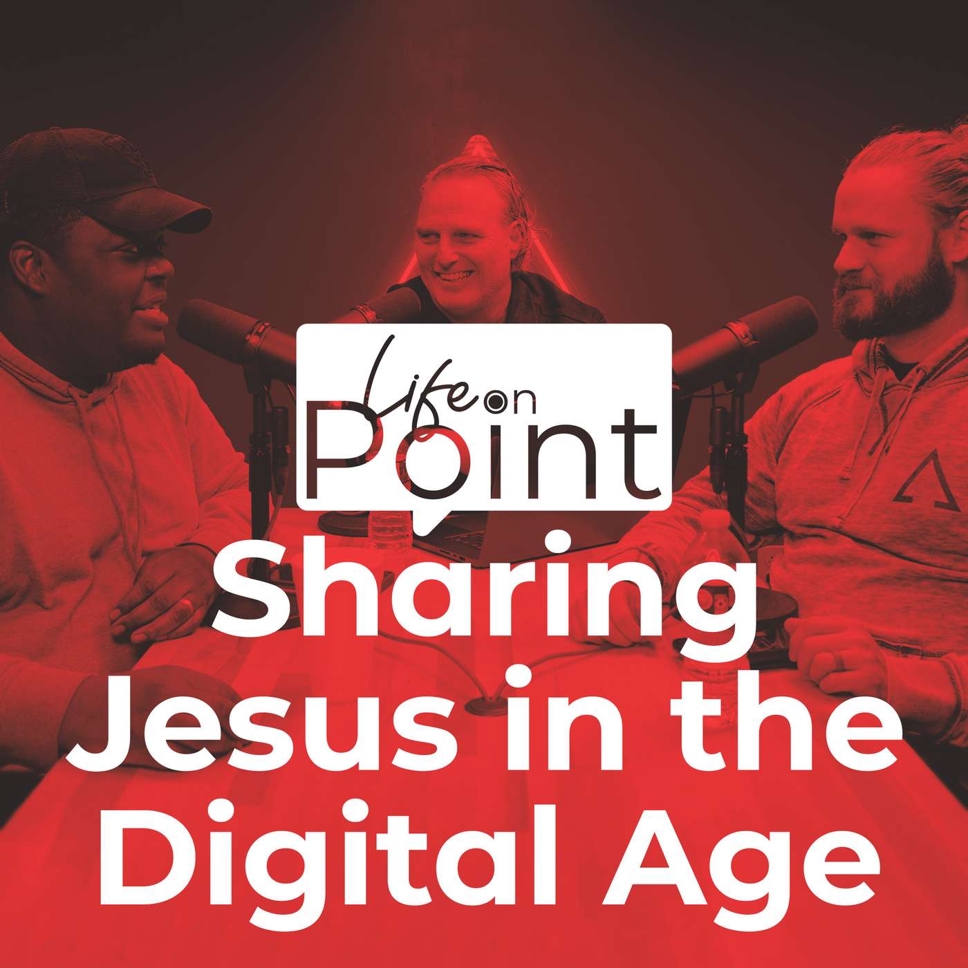 Sharing Jesus in the Digital Age | Life on Point #30 Sharing Jesus in the Digital Age | Life on Point #30