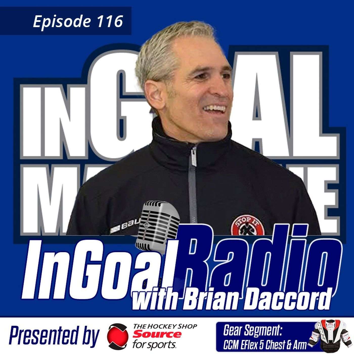 Episode 116 with Brian Daccord and featuring the CCM Eflex 5 Chest and Arm Protector