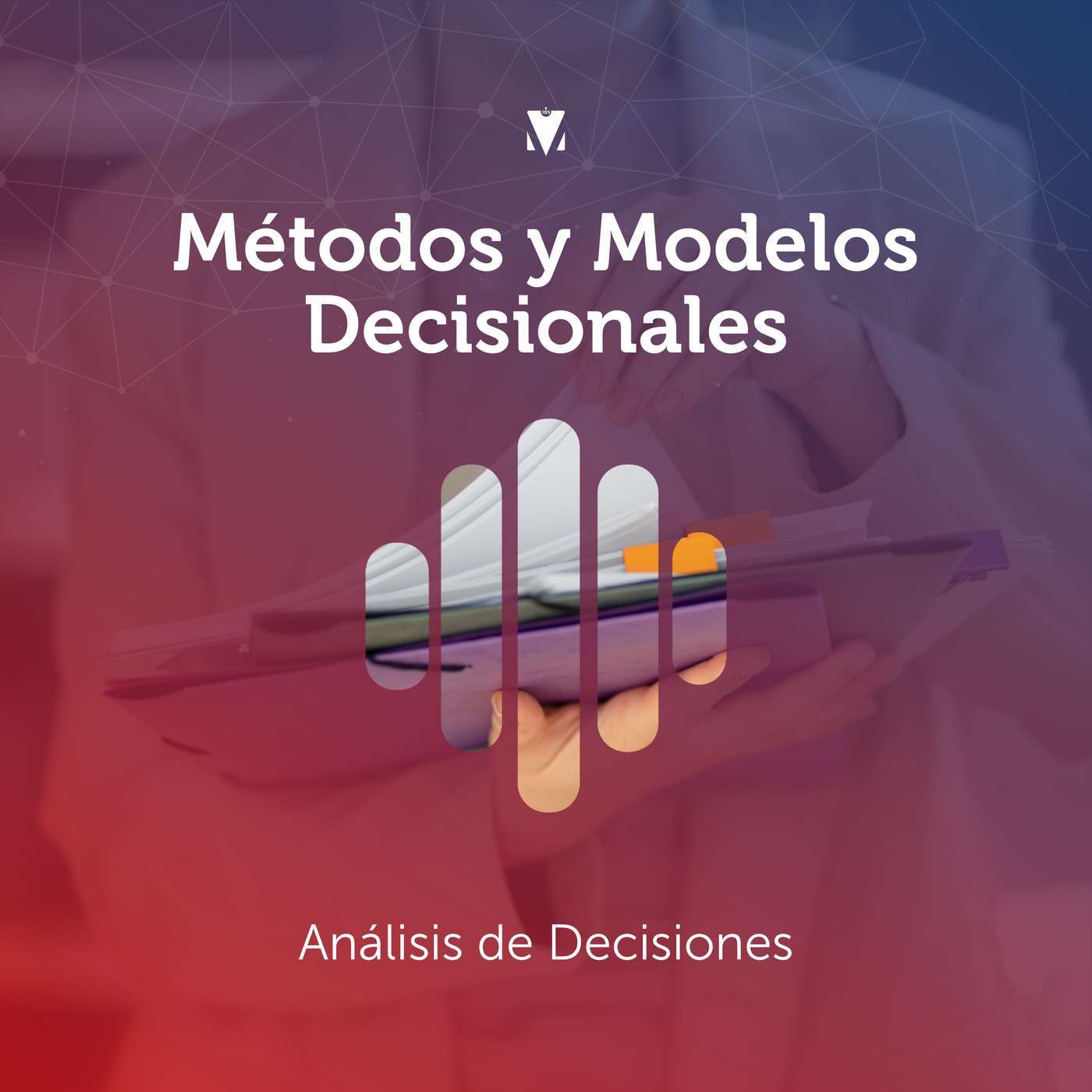 1 - MÉTODOS Y MODELOS DECISIONALES: Análisis de Decisiones episode artwork