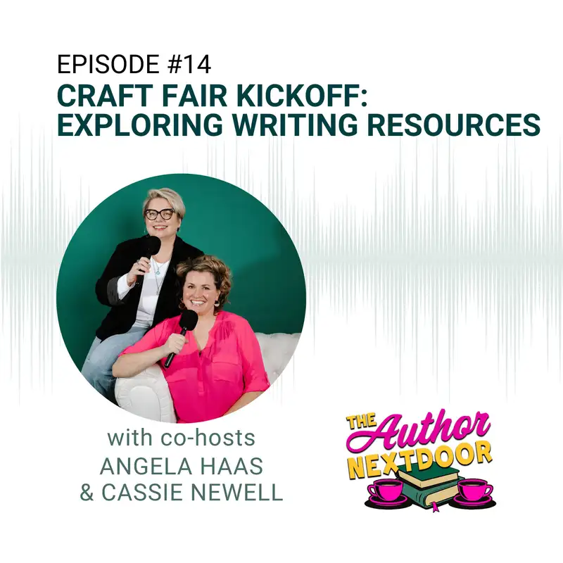 Episode 14: Craft Fair Kickoff, Exploring Writing Resources