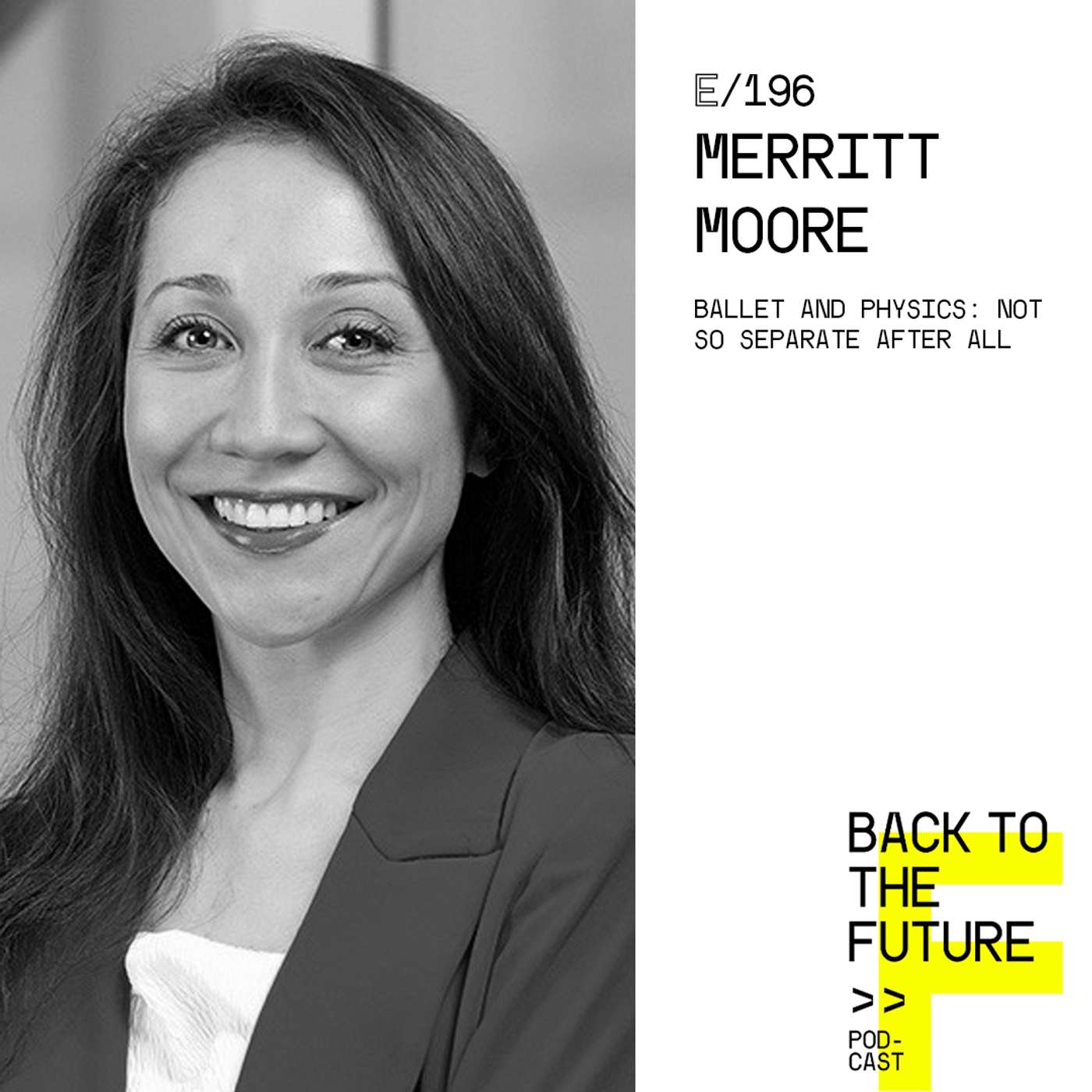 #196 Merritt Moore - Ballet and Physics: not so separate after all episode artwork