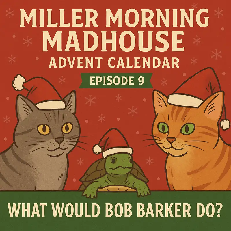 Advent 2025 E9 - What Would Bob Barker Do? 