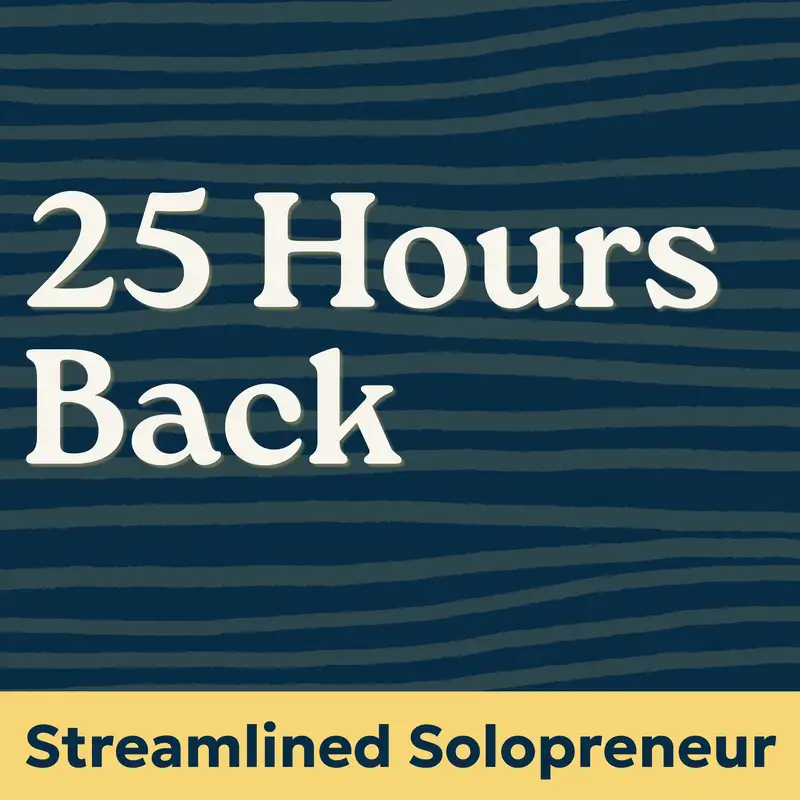 What Would You Do With 25 Hours?