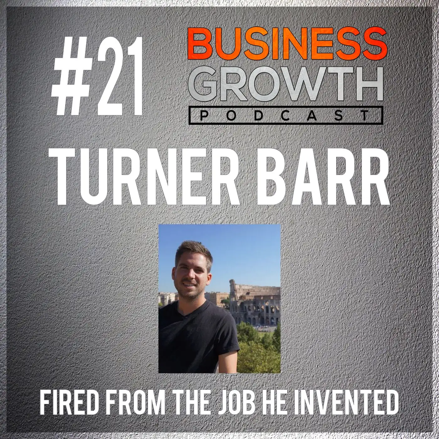 Turner Barr - How He Got Fired from the Job He Invented episode artwork