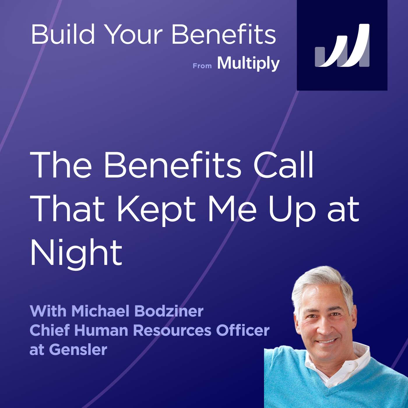 The Benefits Call That Kept Me Up at Night, with Michael Bodziner, Co-CHRO at Gensler episode artwork