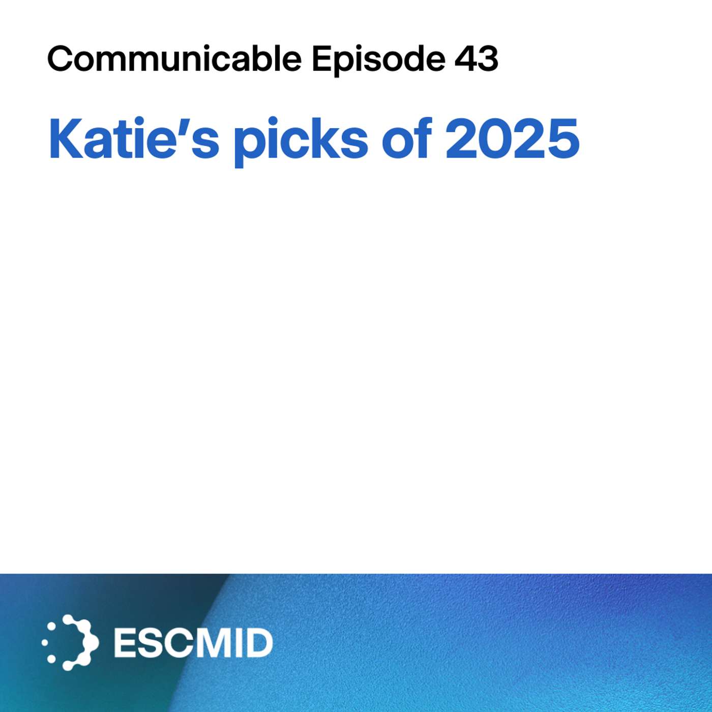 Communicable E43: Katie's picks Communicable E43: Katie's picks