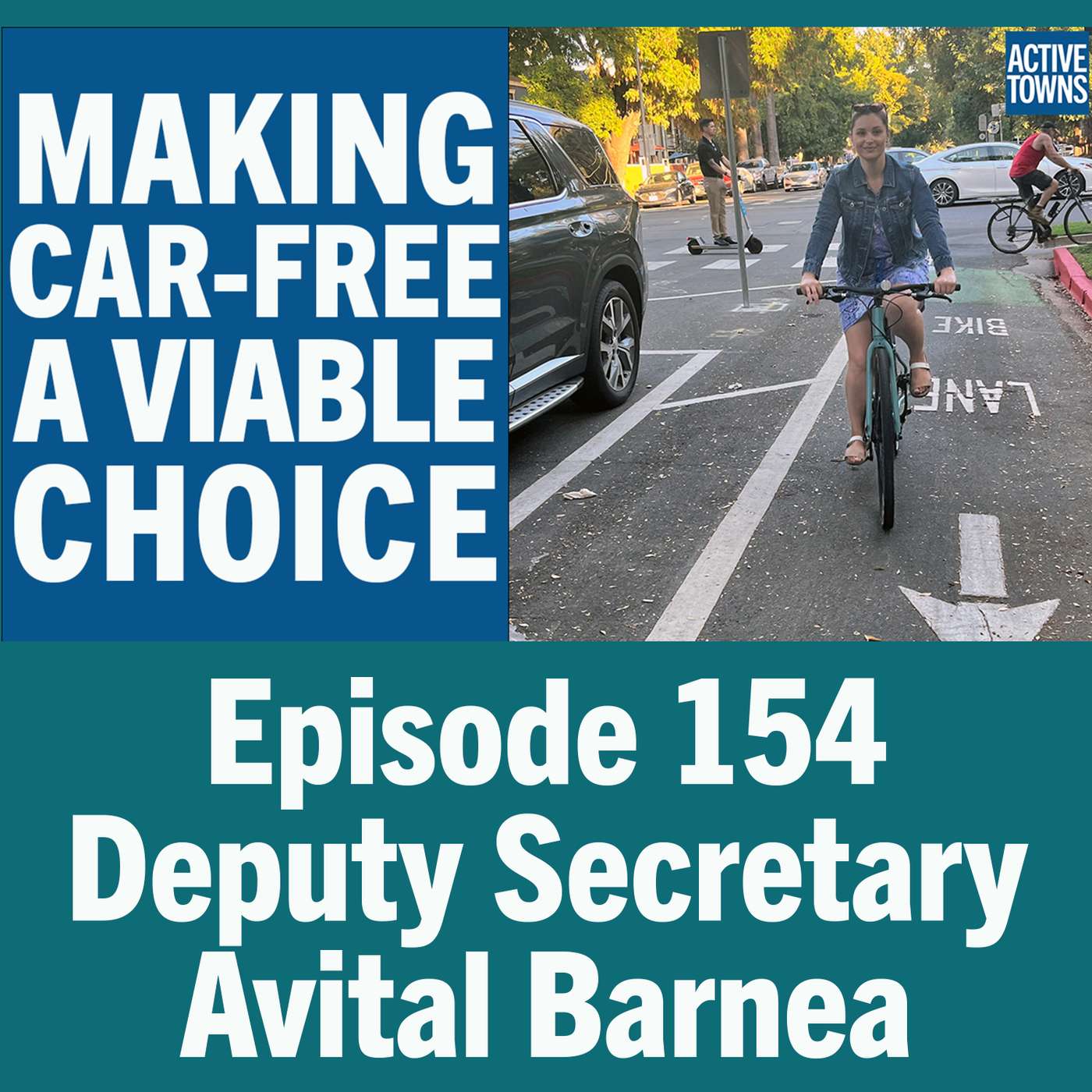 Car-Free as a Viable Choice w/ Deputy Secretary Avital Barnea (video available)