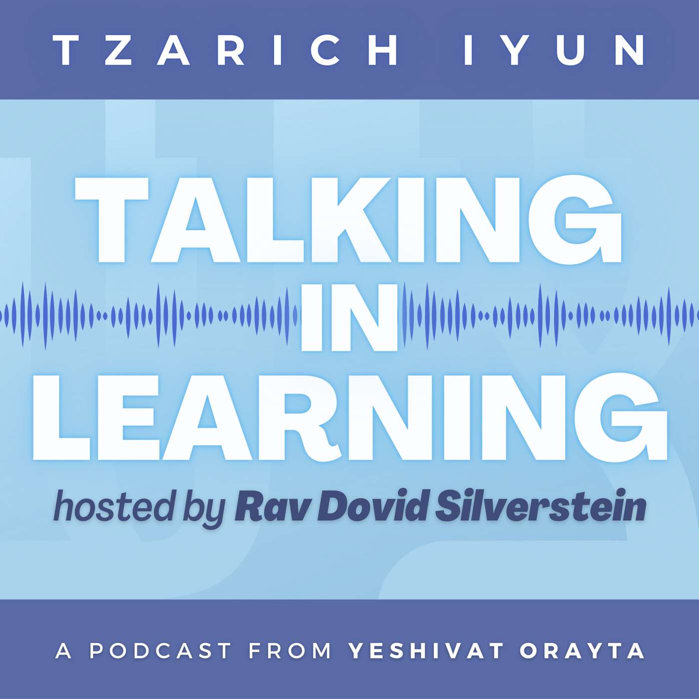 Rav Kook's Orot HaTorah - Talking in Learning with Rav Dovid'l Weinberg & Rav David Silverstein episode artwork