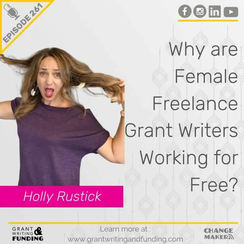 Ep.261: Why are Female Freelance Grant Writers Working for Free