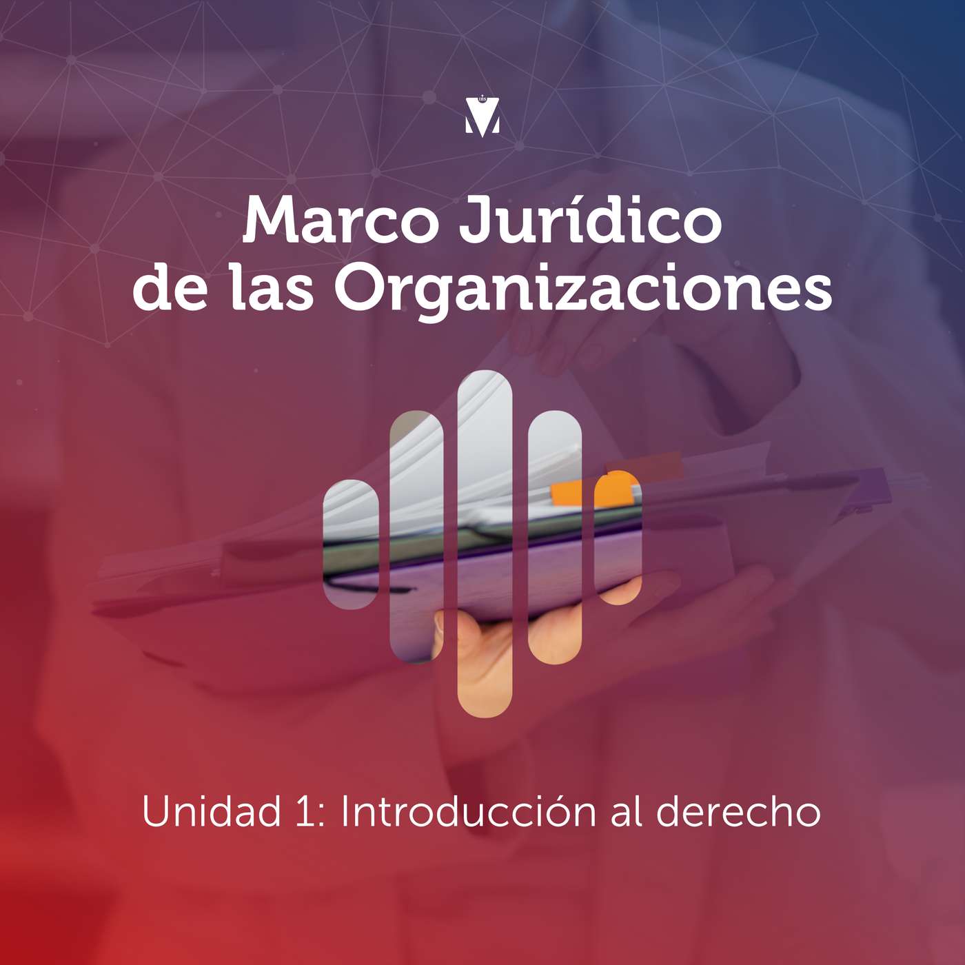 1 - MARCO JURÍDICO DE LAS ORGANIZACIONES: Unidad 1 - Introducción al derecho episode artwork