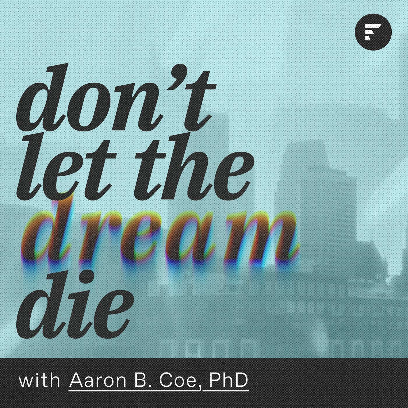 Don't Let The Dream Die