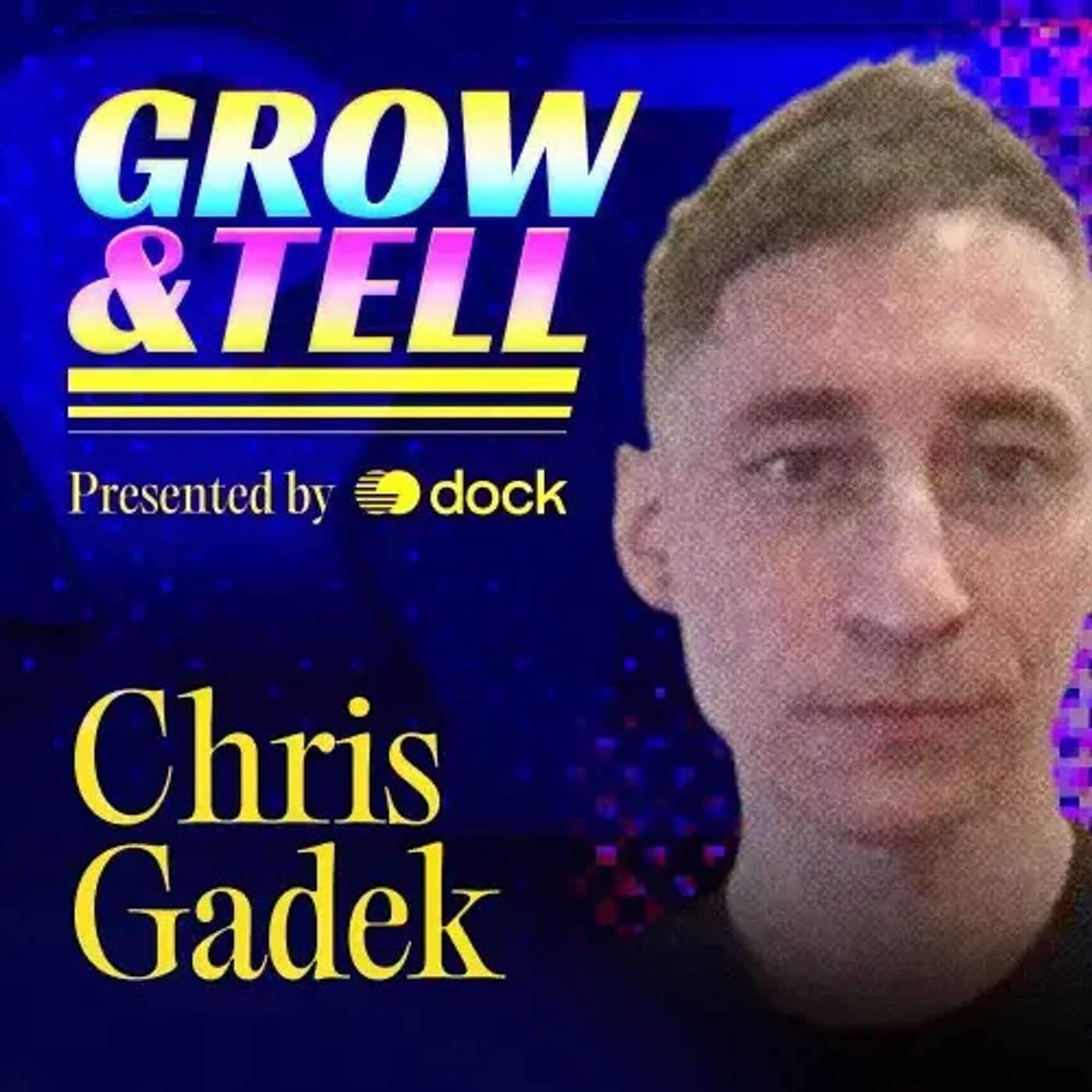 Grow & Tell