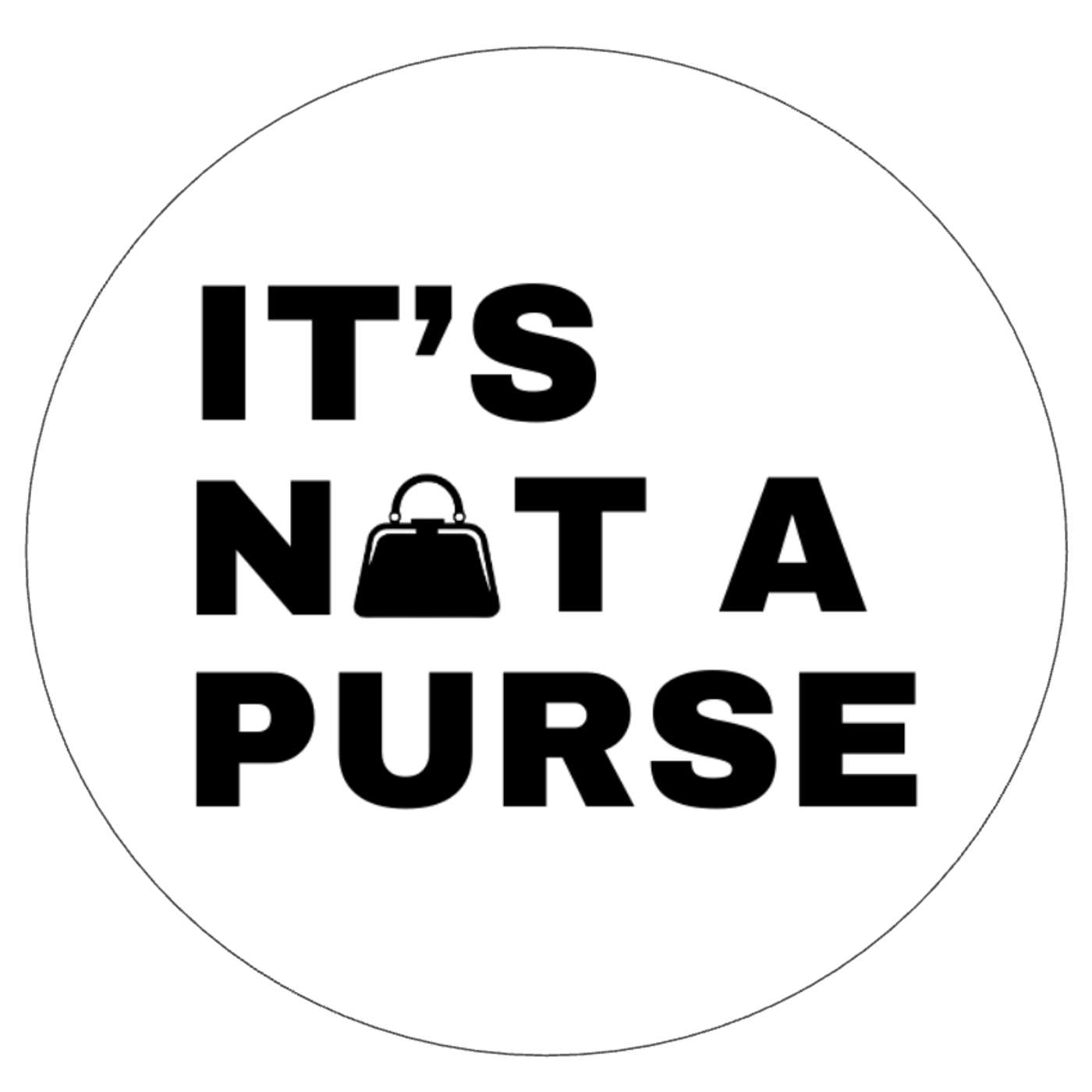 It's Not a Purse