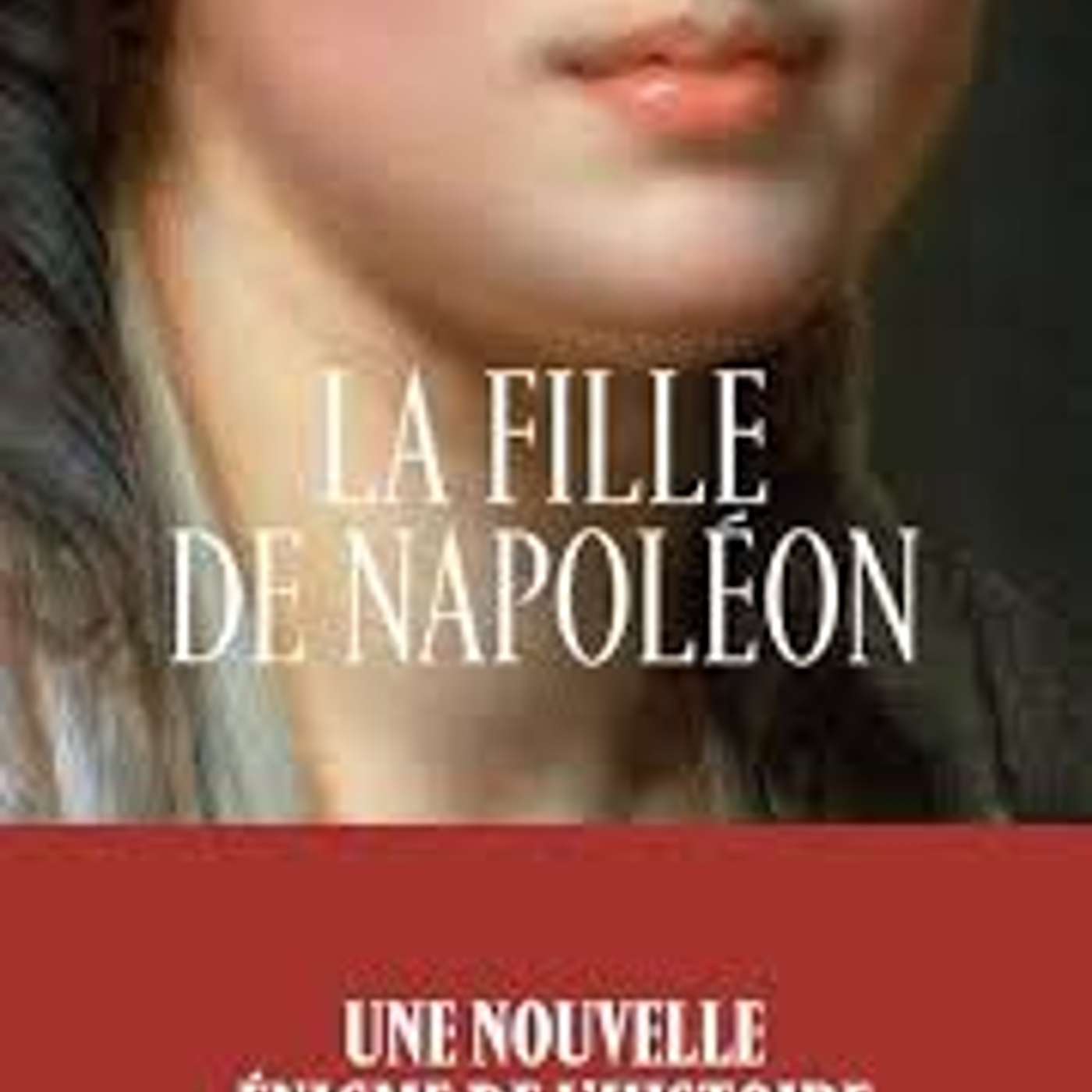 LA FILLE ET NAPOLEON  et  PRISONNIER DU REVE ECARLATE episode artwork