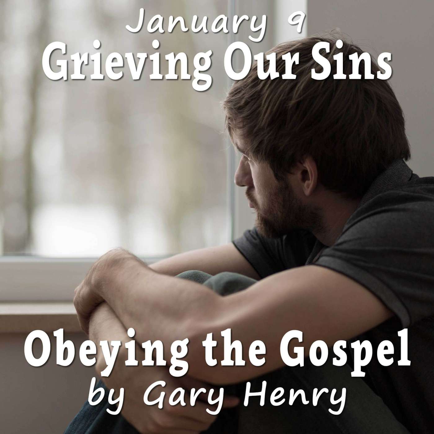 Grieving Our Sins (January 9)