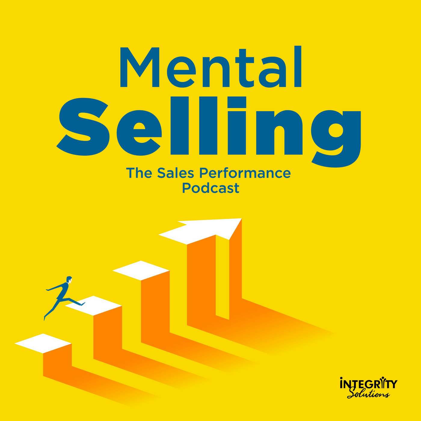 Mental Selling: The Sales Performance Podcast