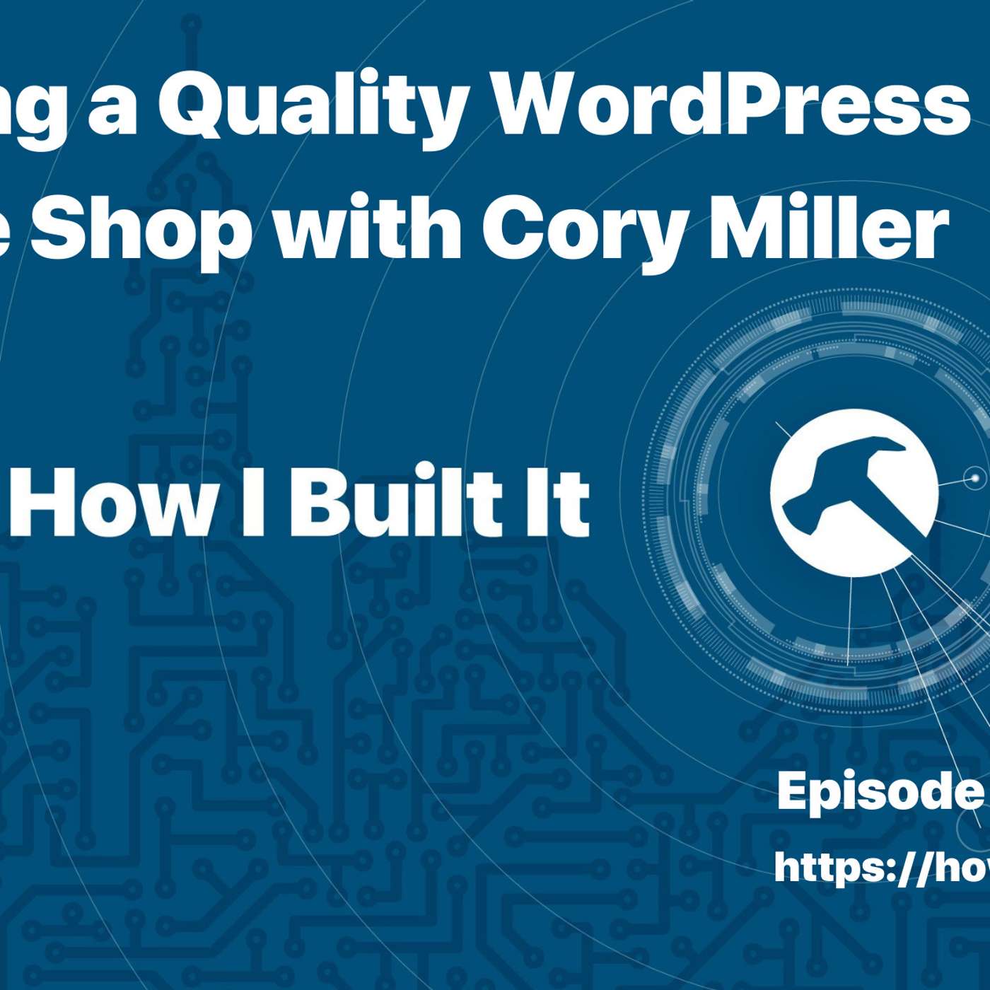 Building a Quality WordPress Theme Shop with Cory Miller