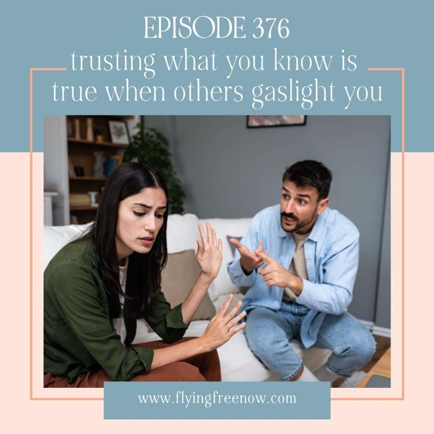 Play Trusting What You Know is True When Others Gaslight You - High Functioning Women Series Part Three [376]