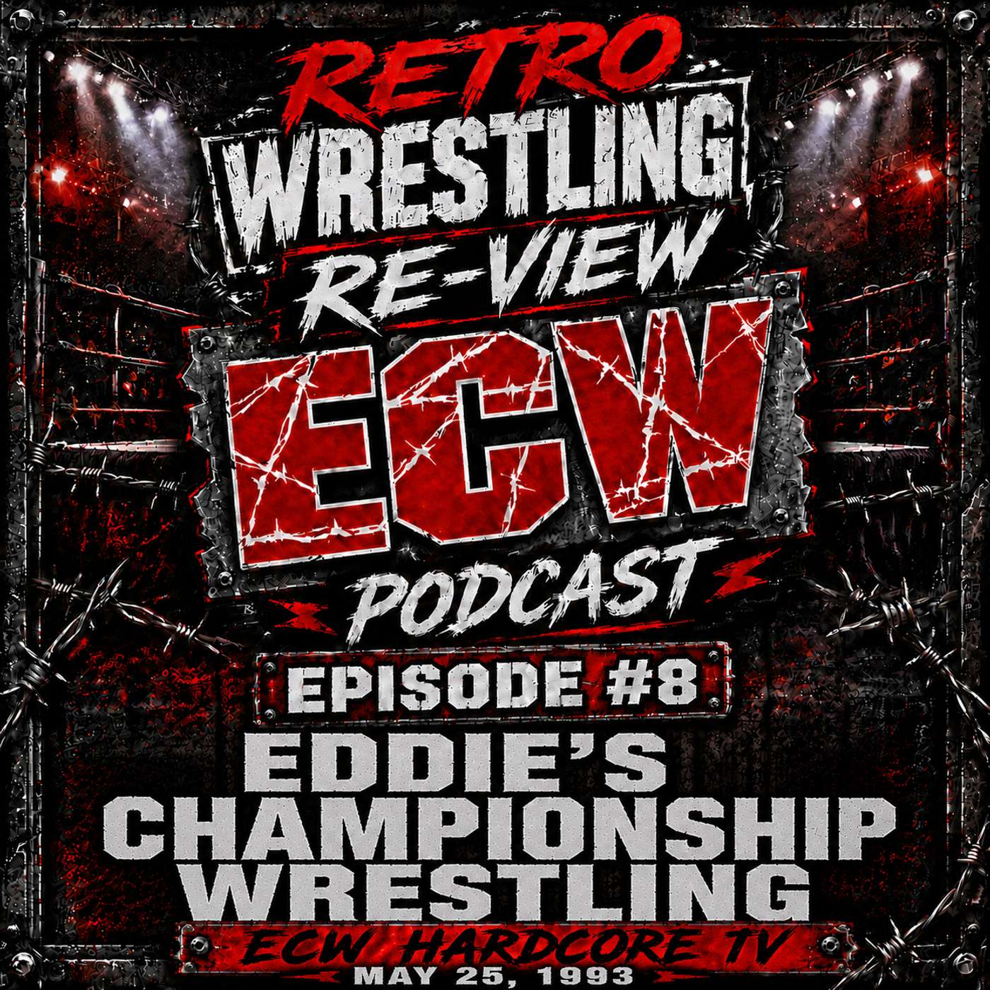 RWR ECW Podcast Ep. 8 (5/23/93) Eddie's Championship Wrestling episode artwork