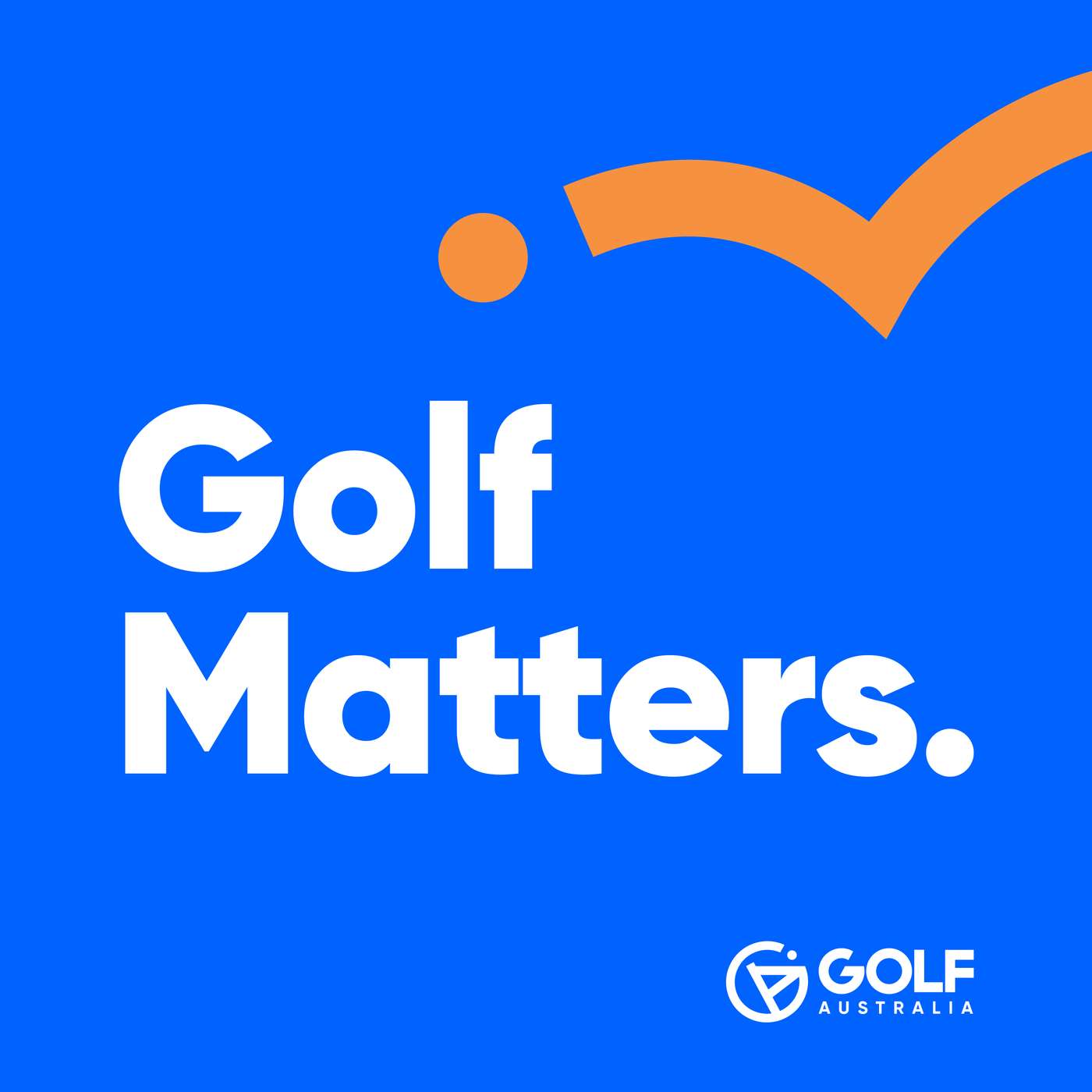 Golf Matters: Presented by Golf Australia