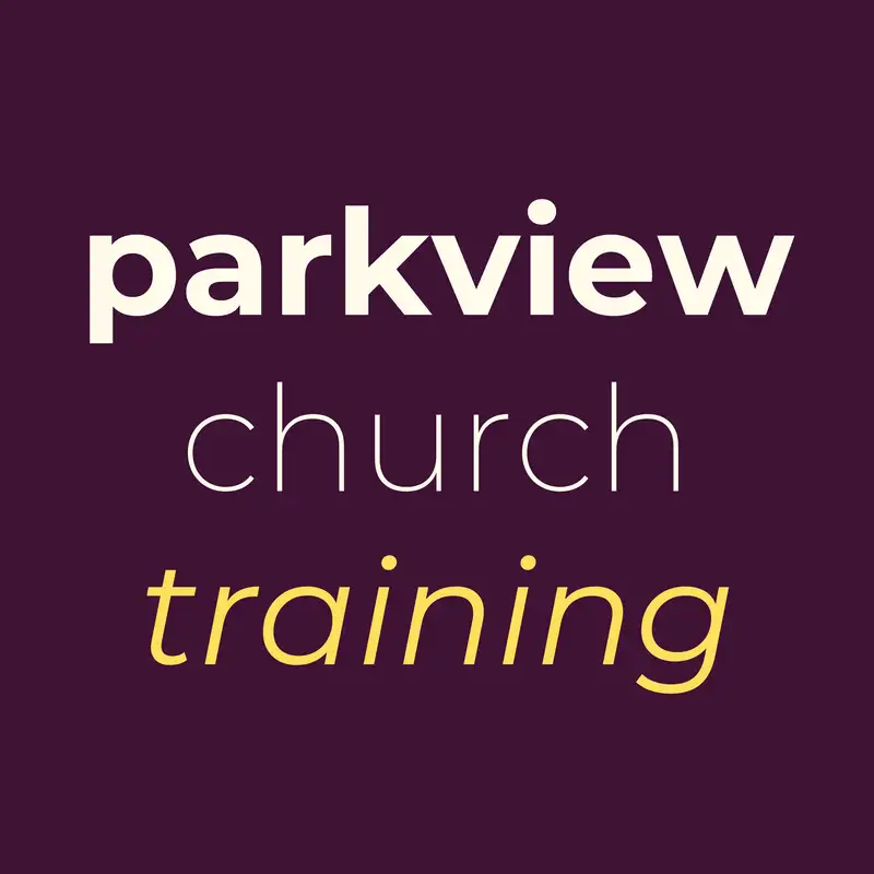 Parkview Training Podcast