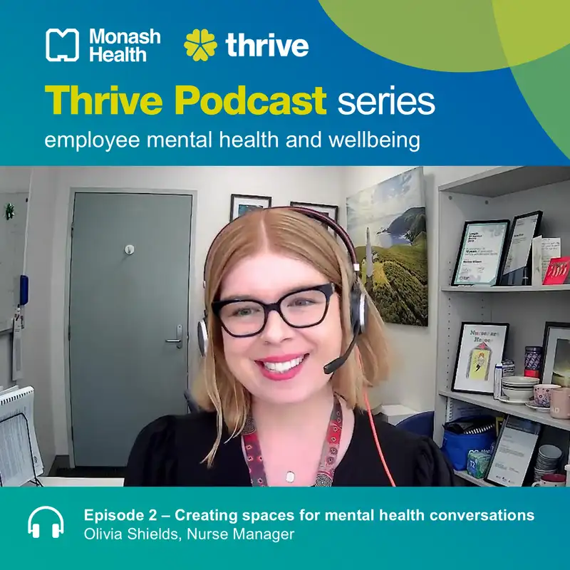 Creating safe spaces for mental health conversations with Olivia Shields, Nurse Manager