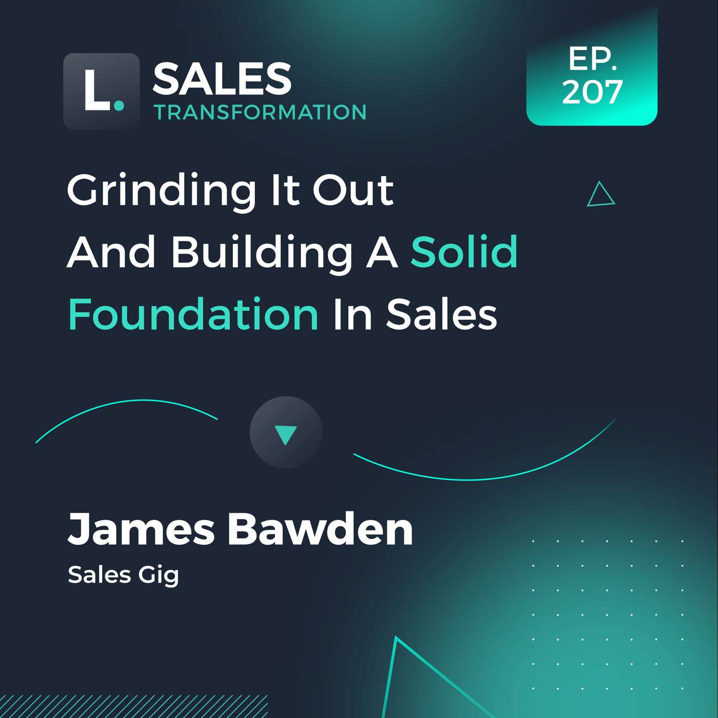 #338 - Grinding It Out And Building A Solid Foundation In Sales