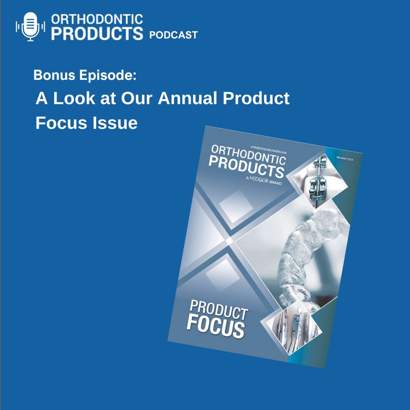 Orthodontic Products Podcast