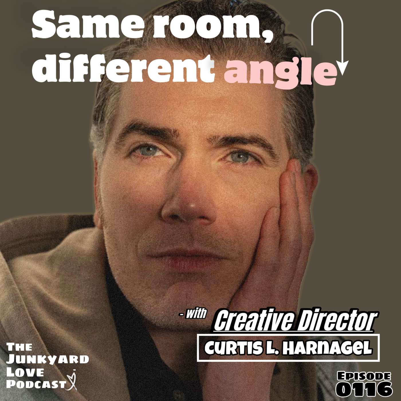 0116 with Curtis L. Harnagel - Same Room, Different Angles: Creative Direction, Communication, and Deep Listening episode artwork