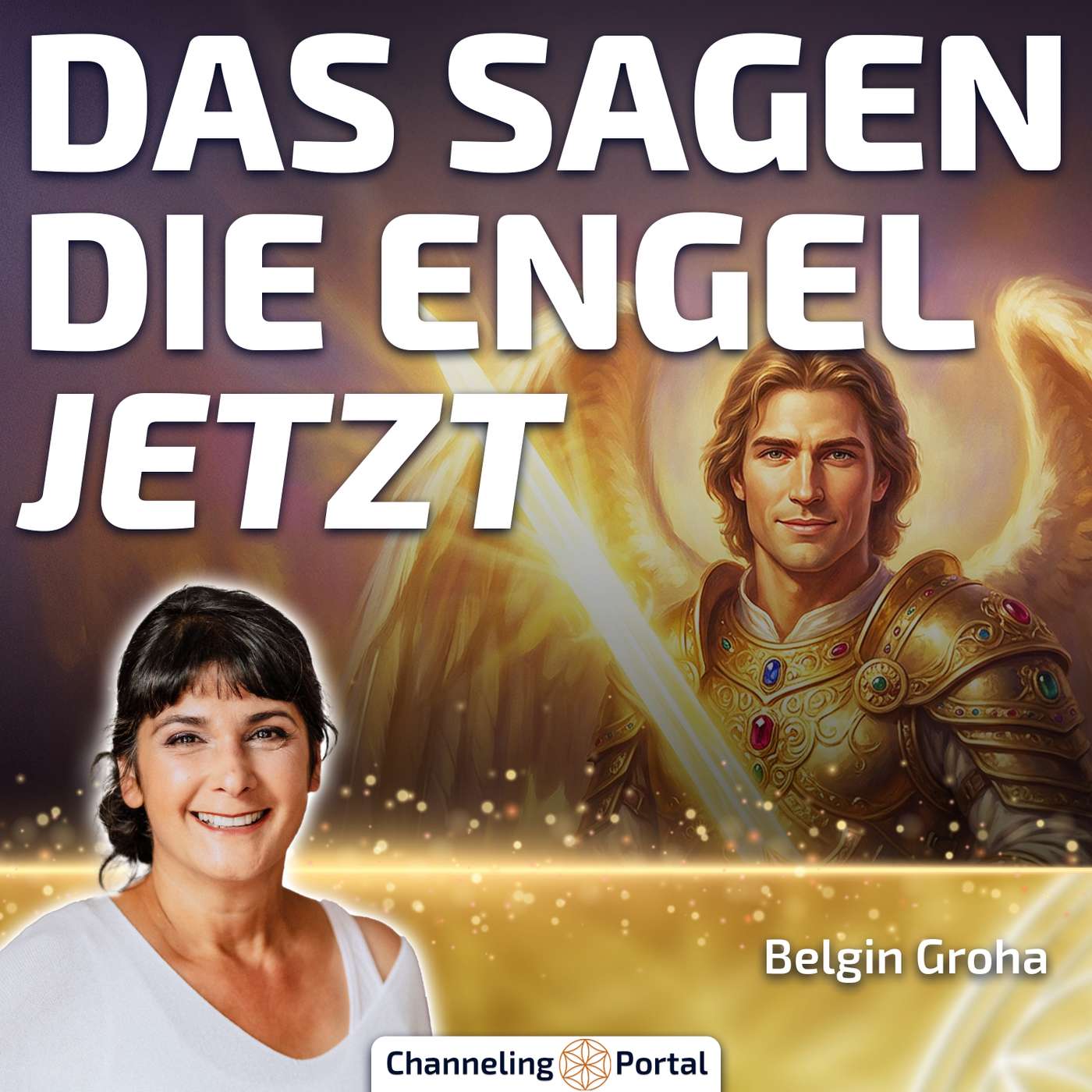 #520 Engel-Botschaft – Was diese Zeit von uns will und was gerade passiert – Belgin Groha im Gespräch #520 Engel-Botschaft – Was diese Zeit von uns will und was gerade passiert – Belgin Groha im Gespräch