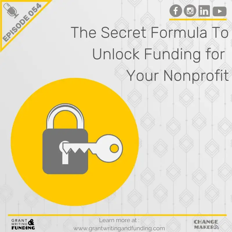 Ep. 54: The Secret Formula To Unlock Funding For Your Nonprofit