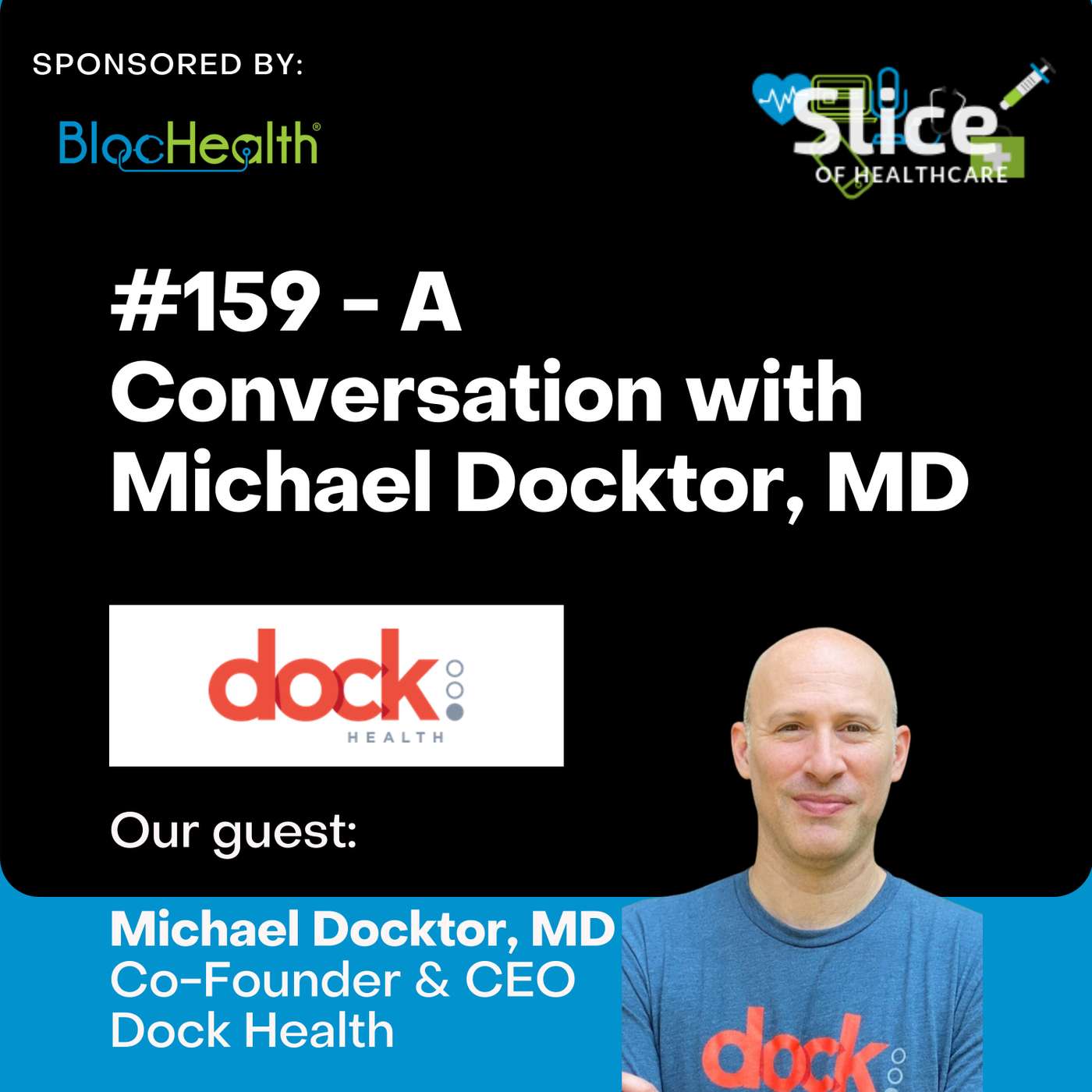 #159 – Dr. Michael Docktor, Co-Founder & CEO at Dock Health