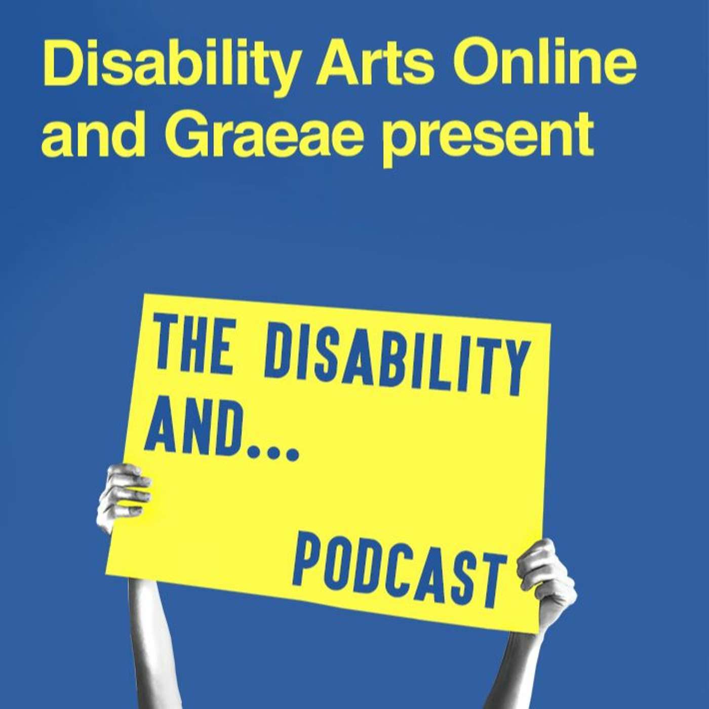 Disability Arts Online presents The Disability and...Podcast