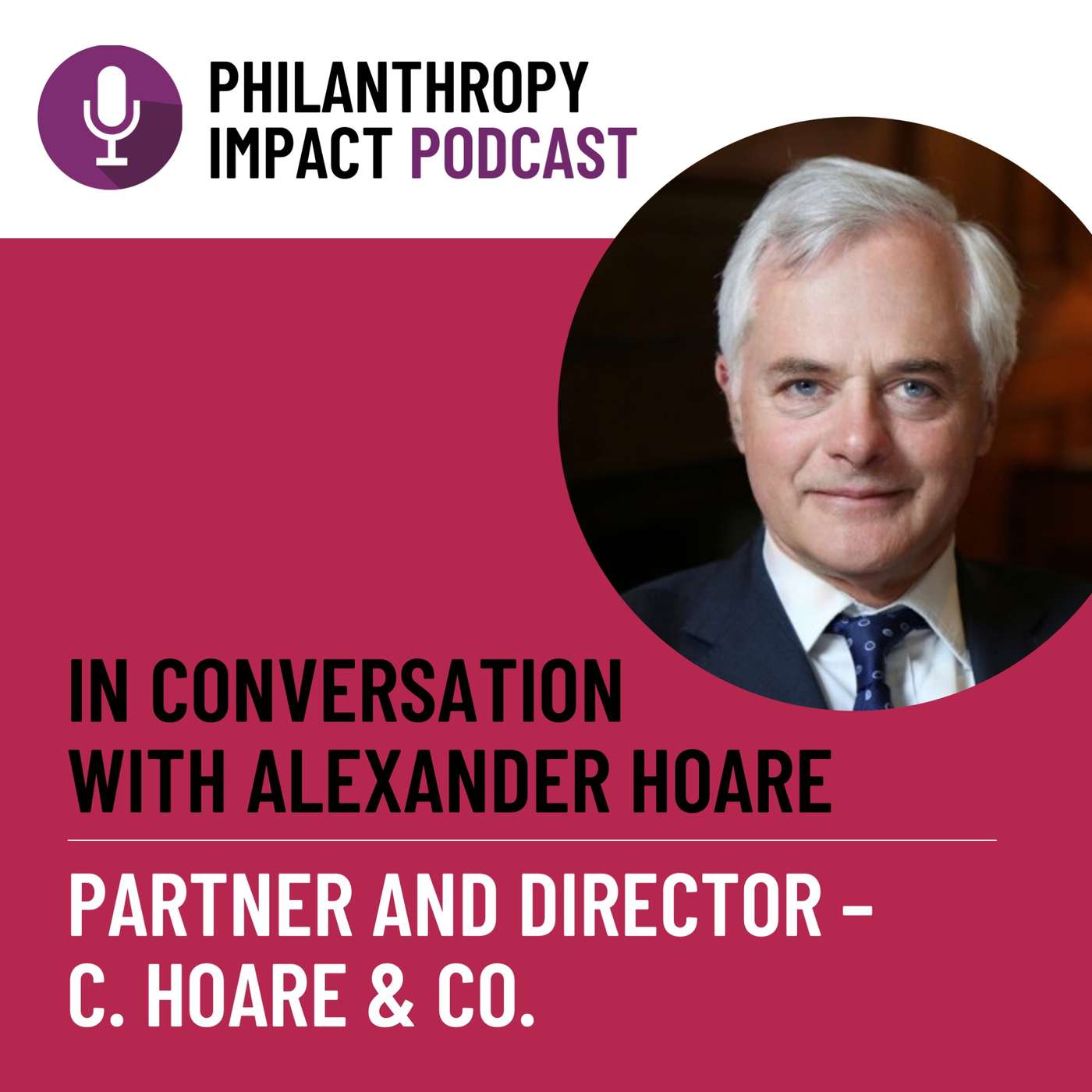 In Conversation with Alexander Hoare – Partner and Director C. Hoare & Co. episode artwork
