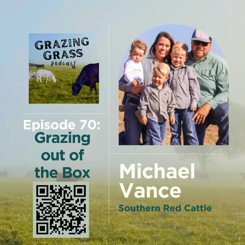 e70. Grazing Out of the Box with Michael Vance