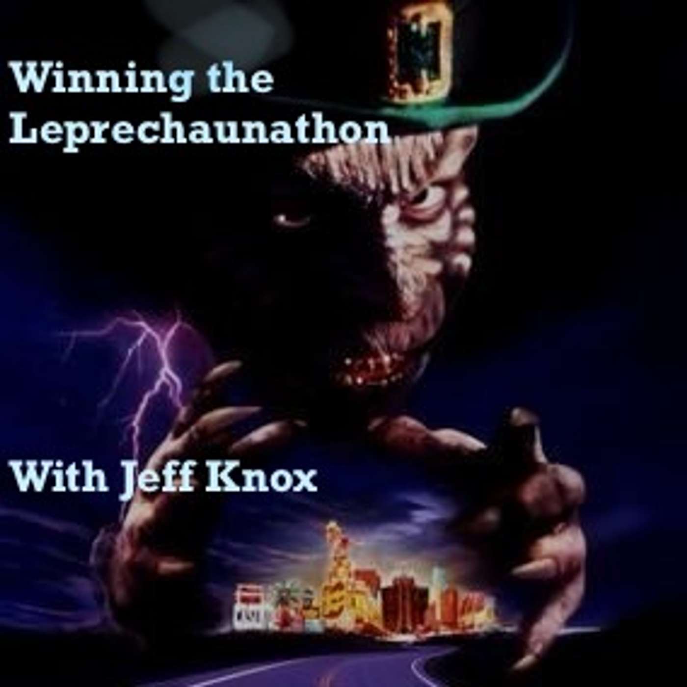 Winning the Leprechaunathon with Jeff Knox (3xtC)