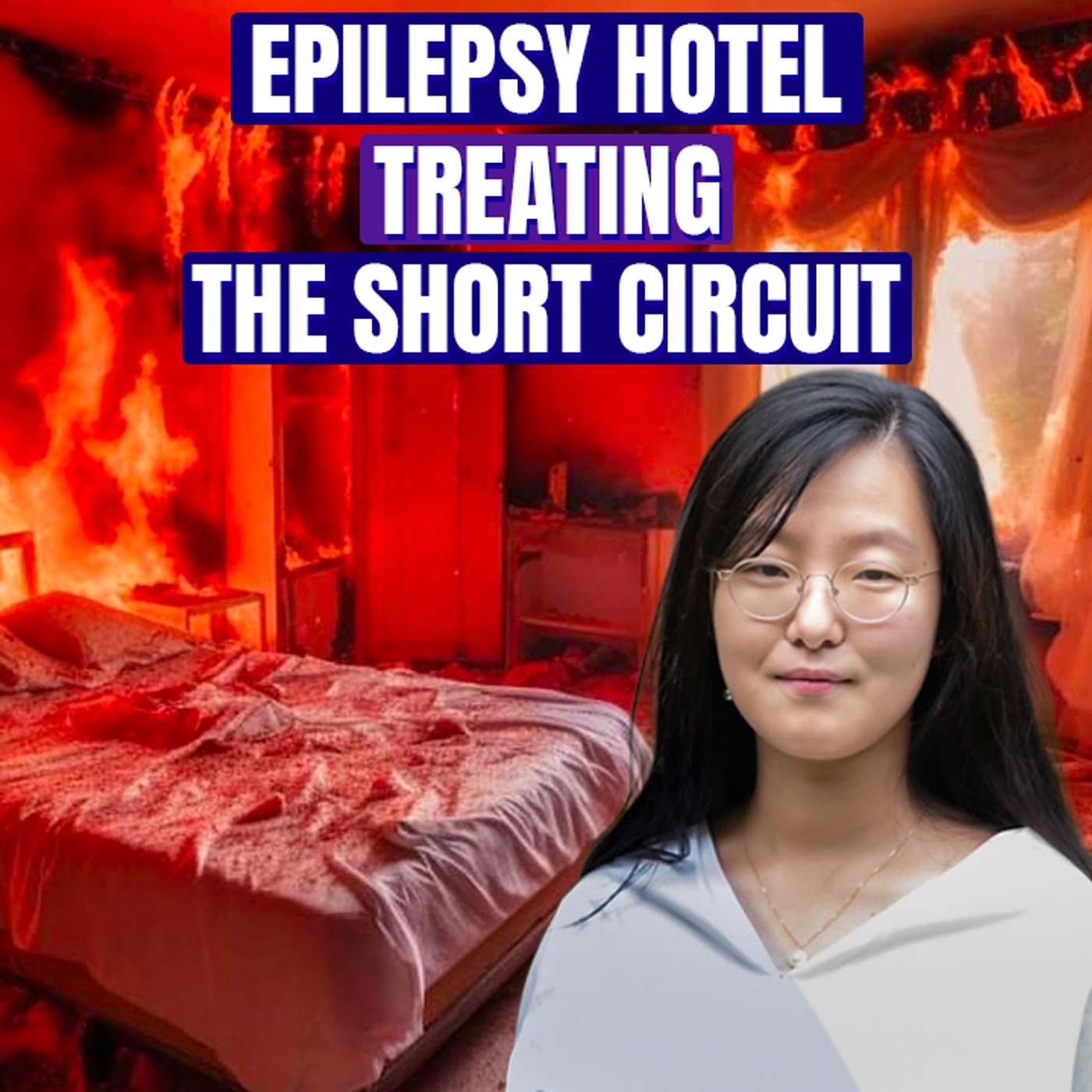 Epilepsy Hotel - Installing the Sprinklers To Treat The Short Circuit - Yichen Qiu episode artwork