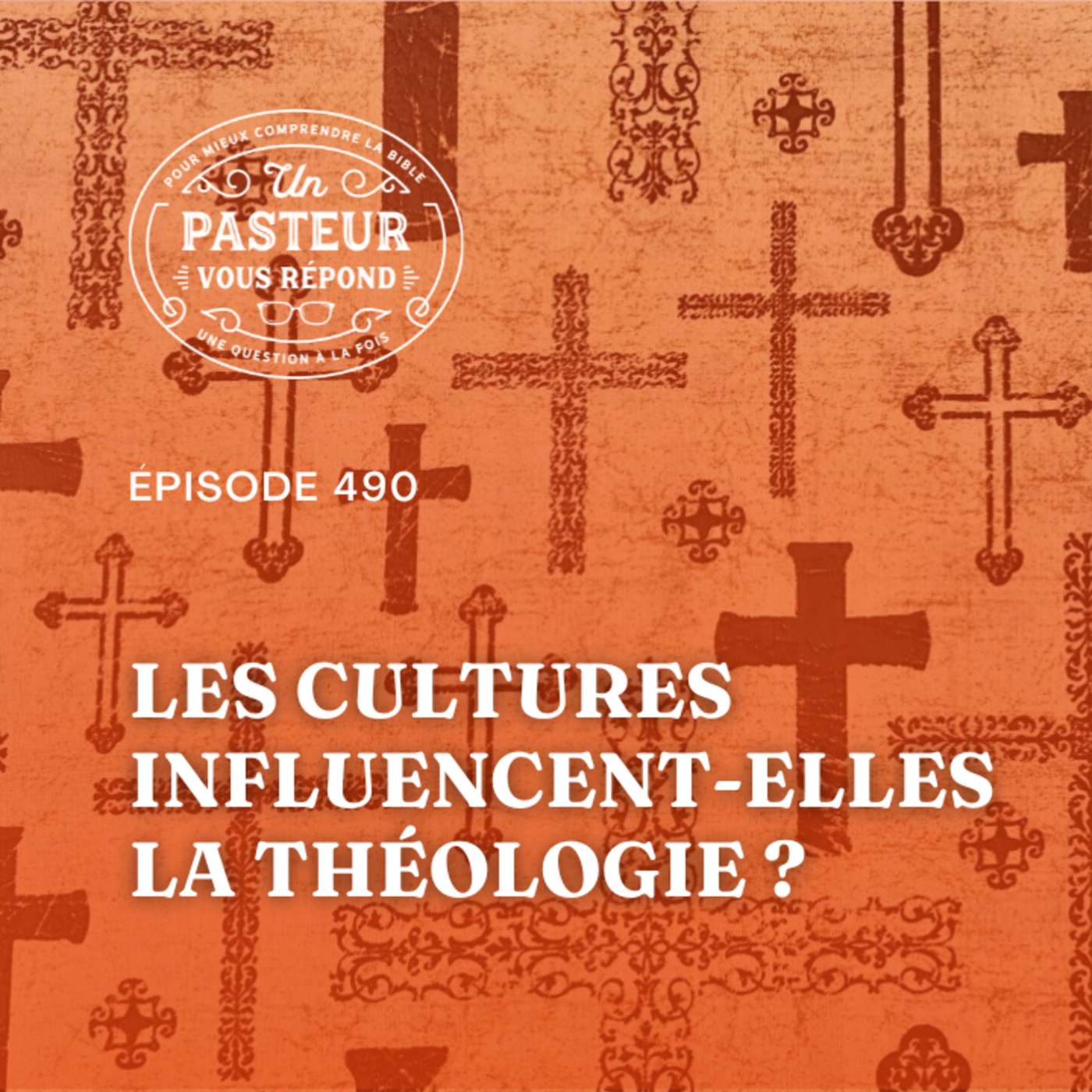 Les cultures influencent-elles la théologie? (Épisode 490)