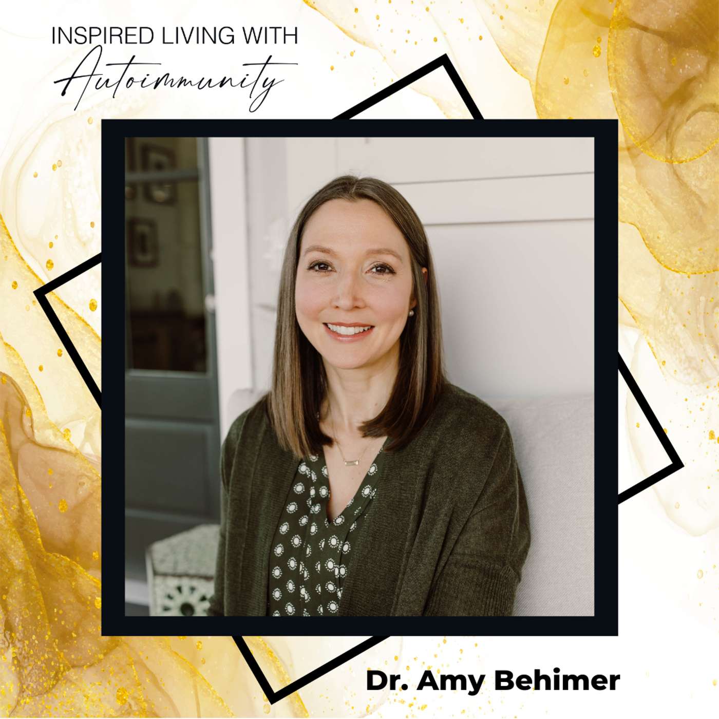 Dr. Amy Behimer: The Six Critical Health Habits Every Person With Autoimmunity Must Master episode artwork