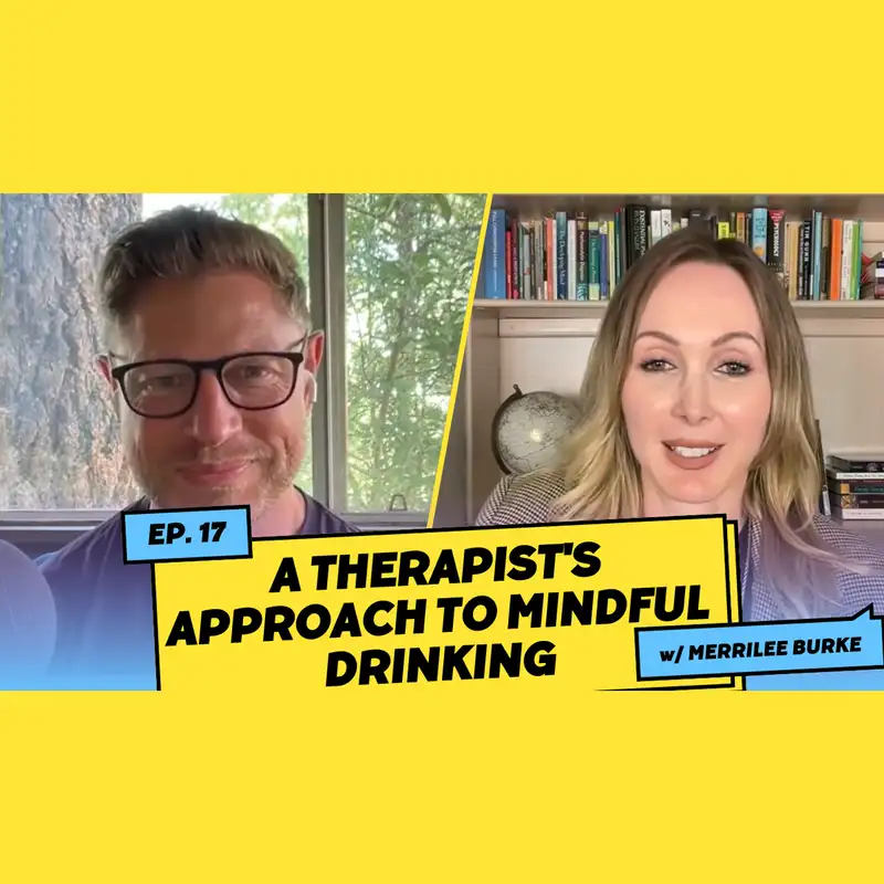 A Therapist's Approach to Mindful Drinking w/ Merrilee Burke