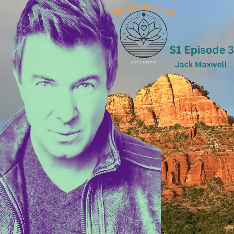 Episode 3: A Conversation with  Jack Maxwell