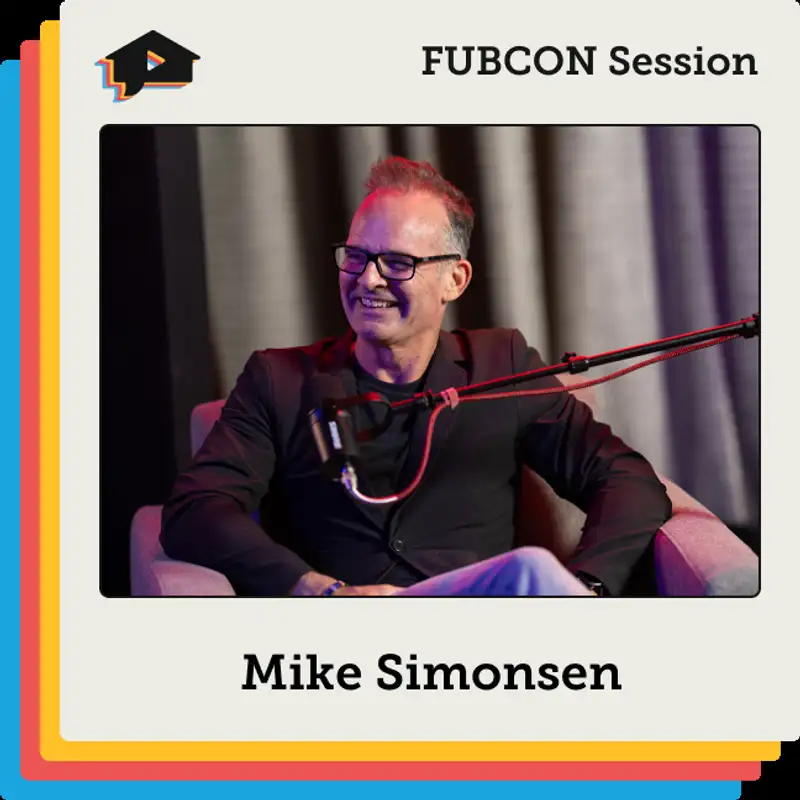 Mike Simonsen on Love, Inventory, and Real-Time Data [FUBCON Session]