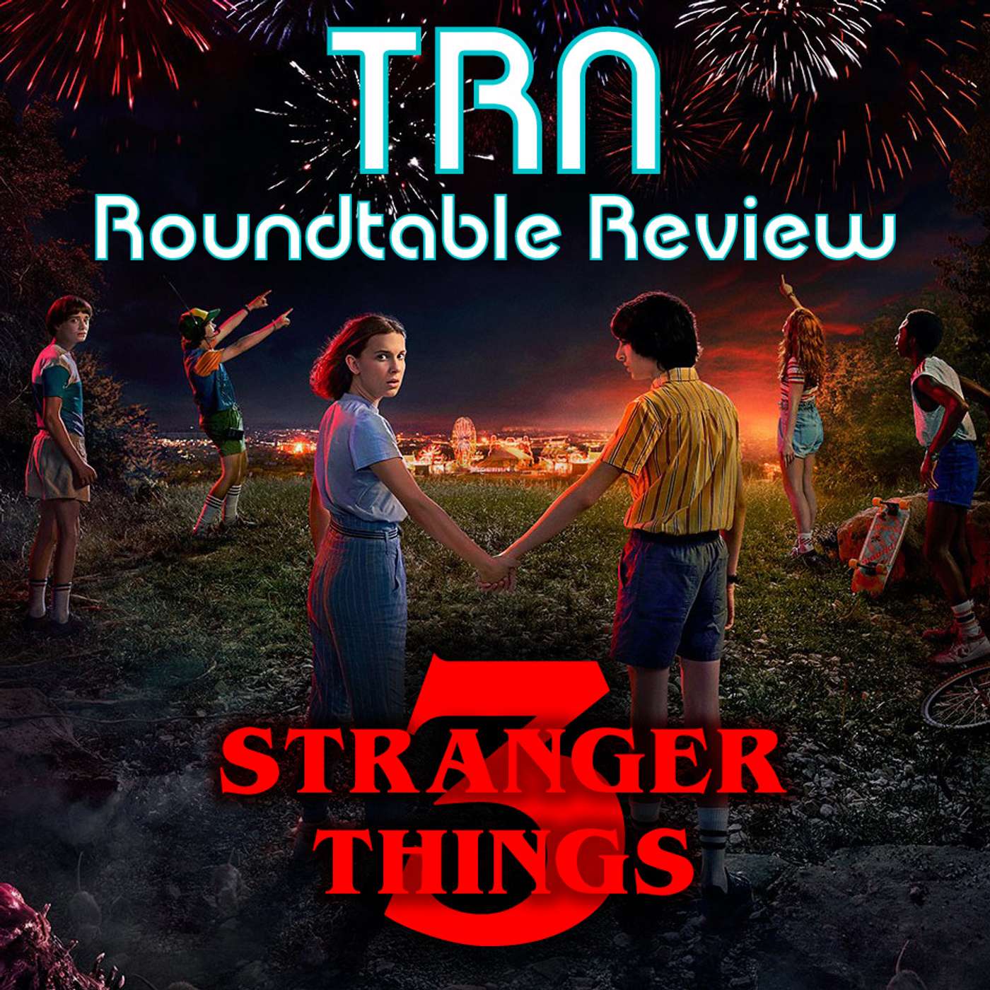 Stranger Things 3 Roundtable Review Stranger Things 3 Roundtable Review