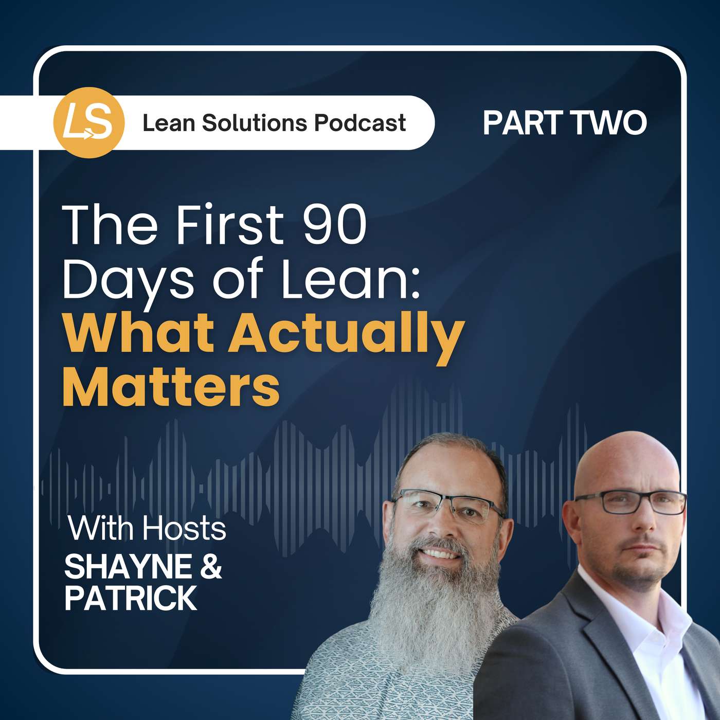 The First 90 Days of Lean: What Actually Matters (Part 2) The First 90 Days of Lean: What Actually Matters (Part 2)