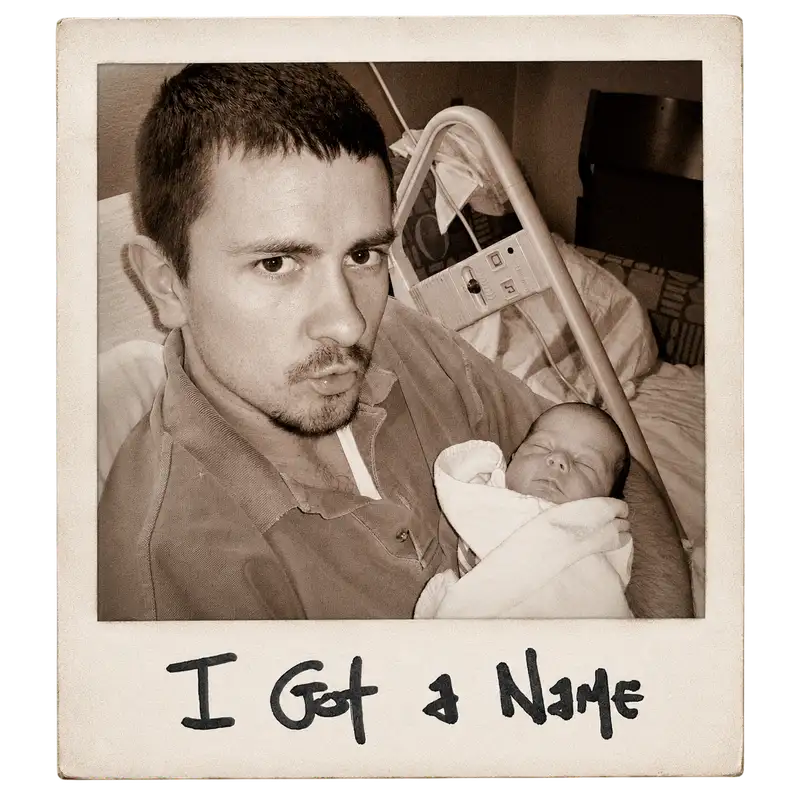 Ep 4: I Got a Name