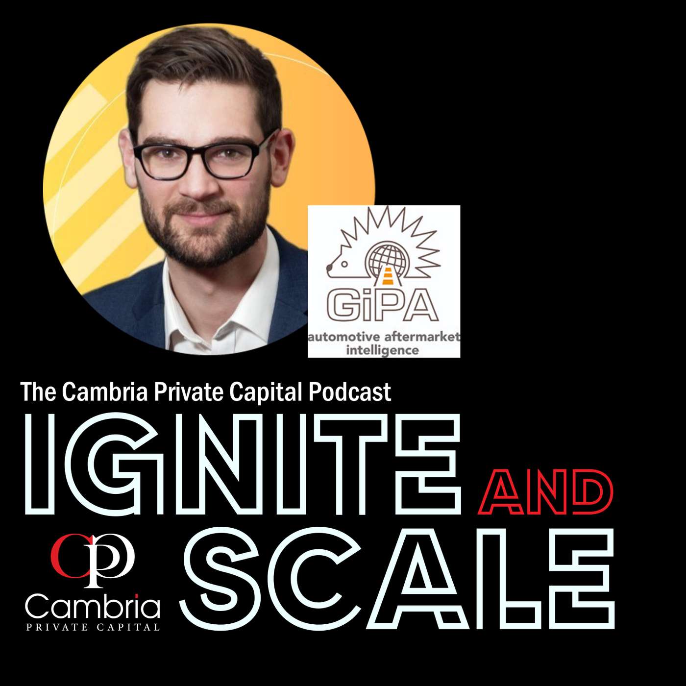 Ignite & Scale - The Cambria Private Capital Podcast with Mike Allen