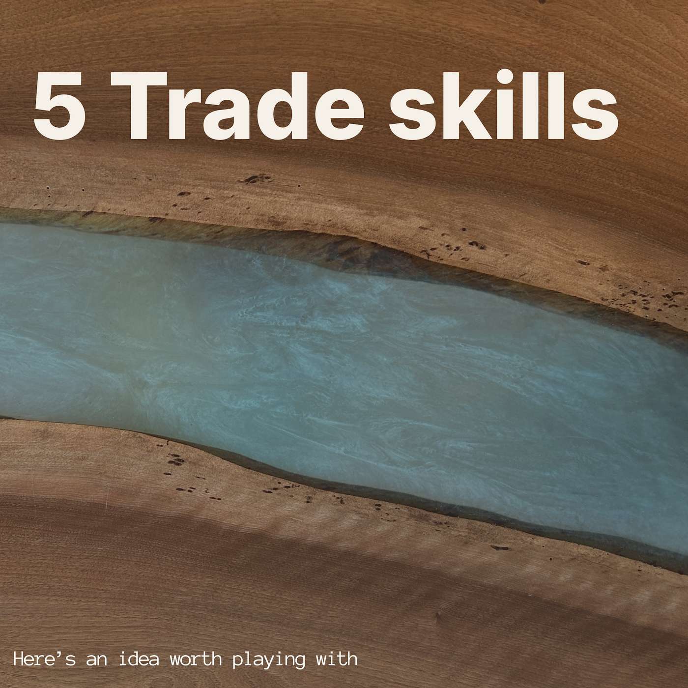 Here\'s an idea worth playing with